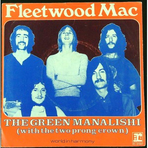 FLEETWOOD MAC The Green Manalishi (With The Two Prong Crown) / World In Harmony (Reprise Records – RS 27007) Holland 1970 PS 45 (Blues Rock)